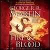 Fire & Blood: 300 Years Before a Game of Thrones (a Targaryen History)