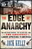 The Edge of Anarchy: The Railroad Barons, the Gilded Age, and the Greatest Labor Uprising in America