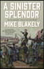 A Sinister Splendor: A Mexican War Novel
