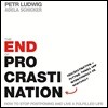 The End of Procrastination: How to Stop Postponing and Live a Fulfilled Life
