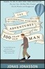 The Accidental Further Adventures of the Hundred-Year-Old Man