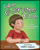 Like Everyone Else: A Story About Overcoming Differences