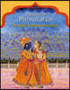 Rajasthani Miniatures: The Magic of Strokes and Colours