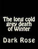 The long cold grey death of Winter