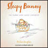 Sleepy Bunny: The Bunny Who Loved Lavender