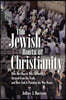 The Jewish Roots of Christianity: How the Church Was Uprooted, Strayed from the Truth, and How God Is Pointing the Way Home
