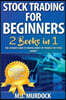 Stock Trading For Beginners: 2 Books in 1 - The Ultimate Guide To Making Money By Trading The Stock Market