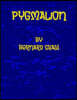 Pygmalion