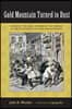 Gold Mountain Turned to Dust: Essays on the Legal History of the Chinese in the Nineteenth-Century American West