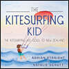 The Kitesurfing Kid: The Kitesurfing Kid Goes to New Zealand