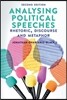 Analysing Political Speeches: Rhetoric, Discourse and Metaphor