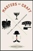 Masters of Craft: Old Jobs in the New Urban Economy