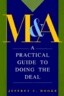 M&A: A Practical Guide to Doing the Deal