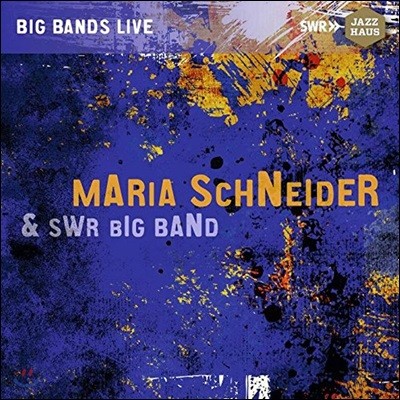 Maria Schneider, SWR Big Band (마리아 슈나이더, SWR 빅 밴드) - Maria Schneider & Swr Big Band