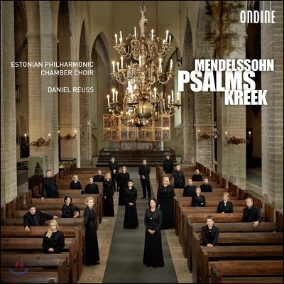 Daniel Reuss 멘델스존 / 크레크: 시편에 의한 합창 작품집 (Mendelssohn / Kreek: Psalms)