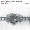 Duo Gazzana 듀오 가차나 - 라벨, 프랑크, 리게티, 메시앙: 바이올린 소나타 (Ravel, Franck, Ligeti, Messiaen)
