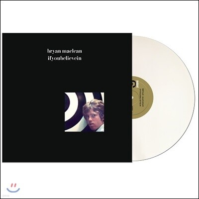 Bryan Maclean - Ifyoubelievein 브라이언 맥린 미발표 솔로 레코딩 컬렉션 [화이트 컬러 LP]