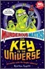 Murderous Maths : The Key to the Universe
