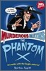 Murderous Maths : The Phantom X