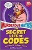 Murderous Maths : The Secret Life of Codes
