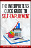 The Interpreter's Quick Guide to Self-Employment