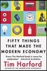Fifty Things that Made the Modern Economy