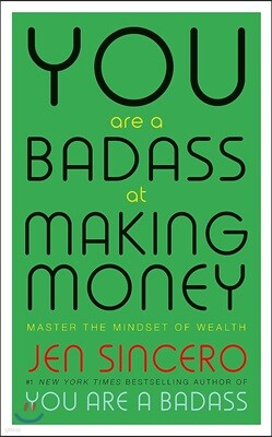 You Are a Badass at Making Money