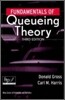 Fundamentals of Queueing Theory, 3/E