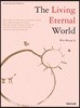 The Living Eternal World