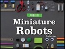 Miniature Robots