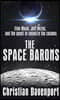 The Space Barons: Elon Musk, Jeff Bezos, and the Quest to Colonize the Cosmos