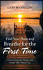 Find Your Place and Breathe for the First Time: Overcoming the Things and People That Haunt You