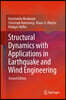 Structural Dynamics with Applications in Earthquake and Wind Engineering