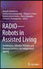 Radio--Robots in Assisted Living: Unobtrusive, Efficient, Reliable and Modular Solutions for Independent Ageing