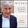 Witness: Lessons from Elie Wiesel's Classroom