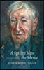 A Spell to Bless the Silence: Selected Poems