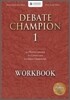 Debate Champion 1 (Early Advanced): Workbook