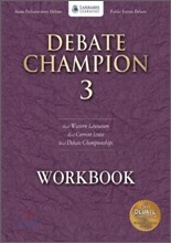Debate Champion 3 (Advanced): Workbook