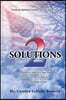 Solutions 2: Daylight on America'S Dark Side: Pandering Politics, Loss; and How to Change Course