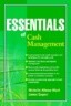 Essentials of Managing Corporate Cash