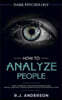 How to Analyze People: Dark Psychology - Secret Techniques to Analyze and Influence Anyone Using Body Language, Human Psychology and Personal
