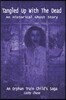 Tangled Up with the Dead: An Historical Ghost Story