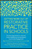 Getting More Out of Restorative Practice in Schools