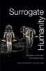 Surrogate Humanity: Race, Robots, and the Politics of Technological Futures