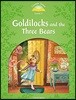 Classic Tales Second Edition: Level 3: Goldilocks and the Three Bears Audio Pack