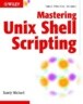 Mastering Unix Shell Scripting