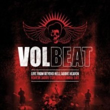 Volbeat - Live From Beyond Hell / Above Heaven