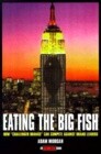 Eating the Big Fish