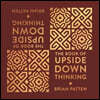 The Book Of Upside Down Thinking