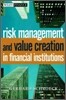 Risk Management and Value Creation in Financial Institutions